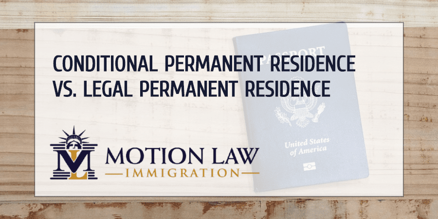 Difference between Conditional Permanent residence and Legal Permanent residence