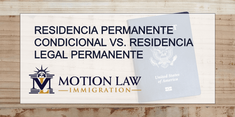 Diferencia entre residencia permanente condicional y residencia legal permanente