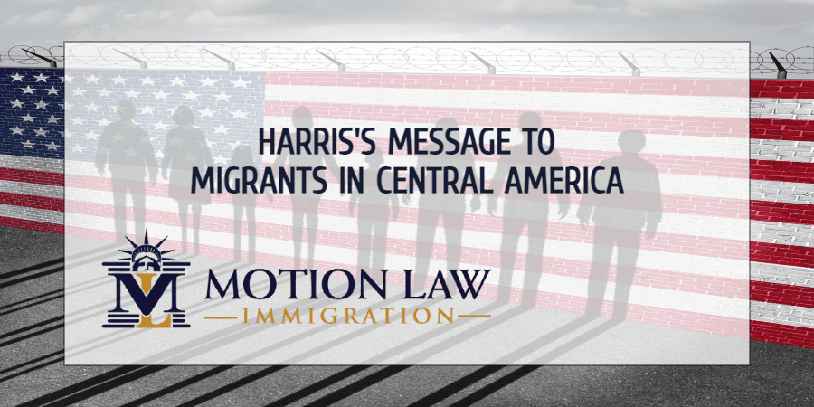 VP Harris sends a clear message to Central American migrants and leaders