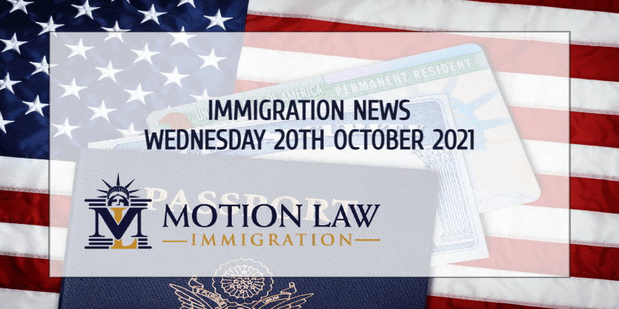 Your Summary of Immigration News in 20th October, 2021