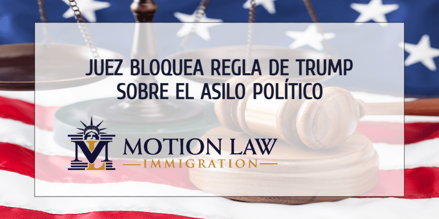 Juez federal bloquea regla de Trump que afectaría a Centroamericanos que piden asilo político