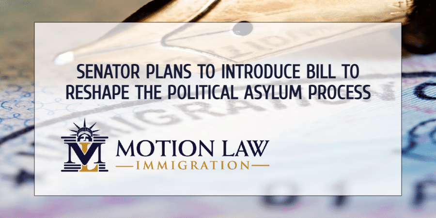 Senator plans to reintroduce proposal that would hinder the political asylum process