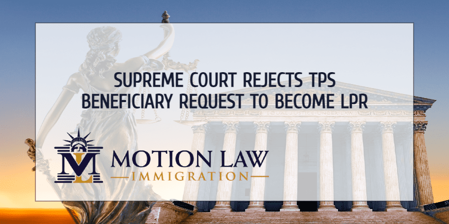 Supreme Court states that TPS beneficiaries are not eligible to apply for Green Cards