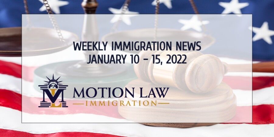 immigration news recap for the second week of January 2022