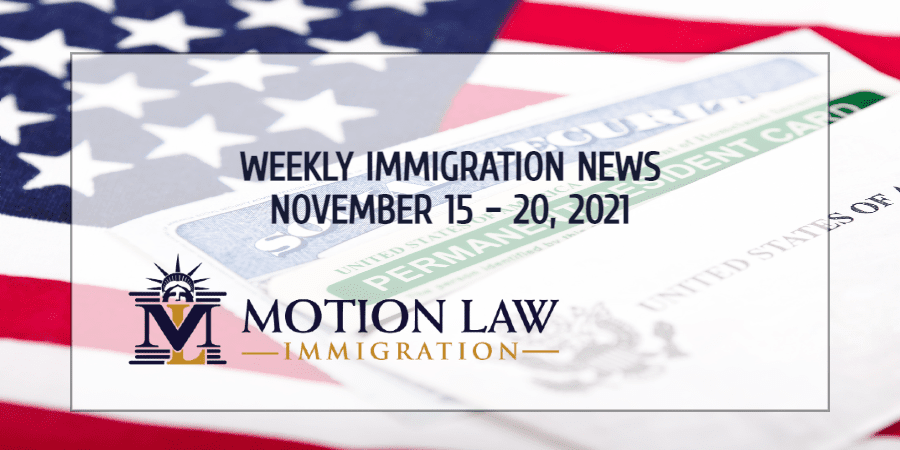 immigration news recap for the third week of November 2021