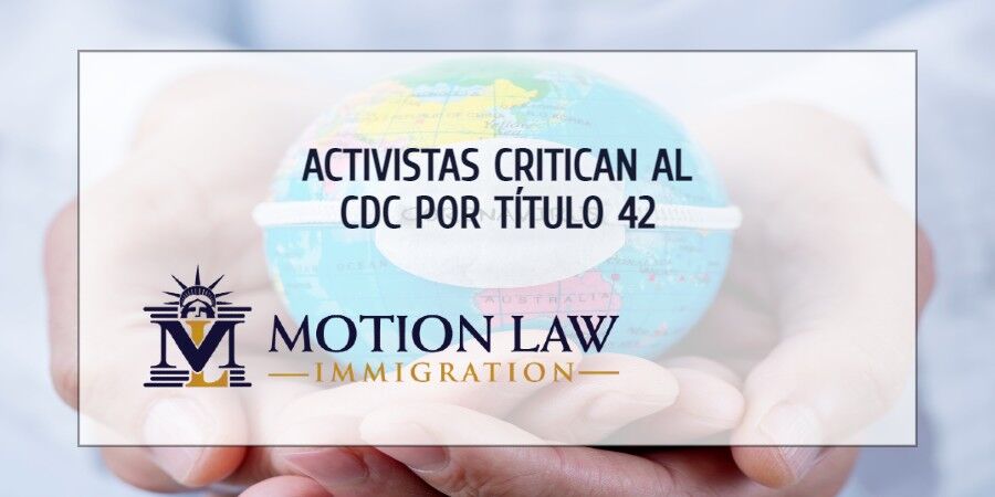 Medidas establecidas por los CDC son criticadas por grupos pro inmigración