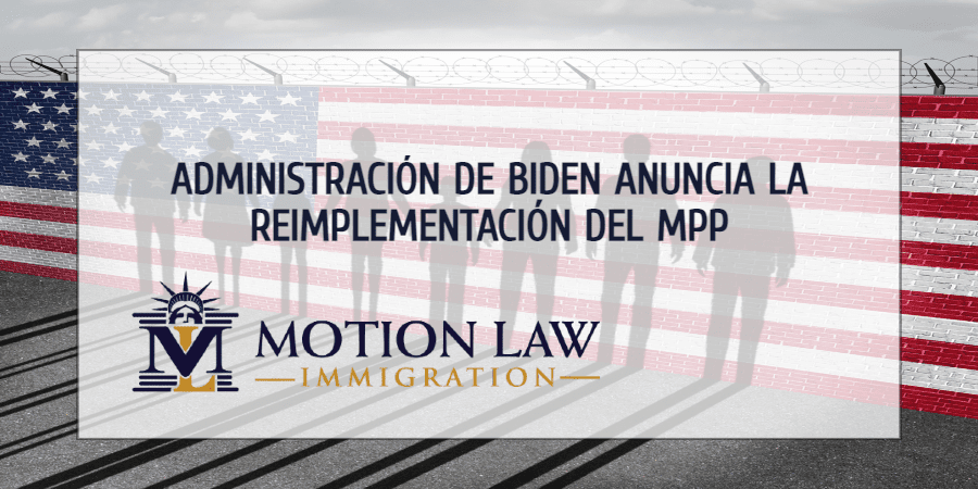 Administración de Biden reinstaurará el MPP el siguiente mes