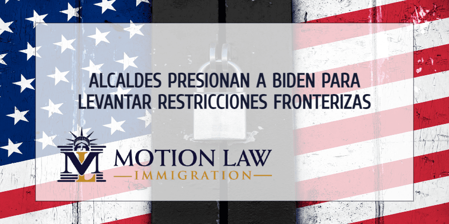 Grupo de alcaldes insta a Biden a remover las restricciones fronterizas