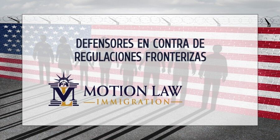 Defensores luchan contra reglas fronterizas restrictivas