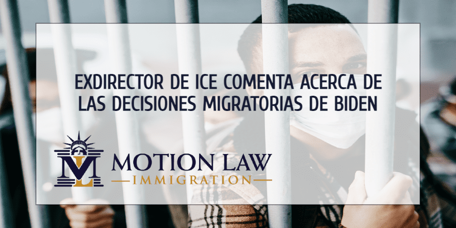 Exdirector de ICE critica las decisiones migratorias de Biden