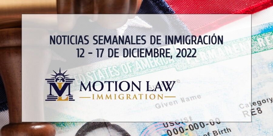 noticias de inmigración para la segunda semana de diciembre del 2022