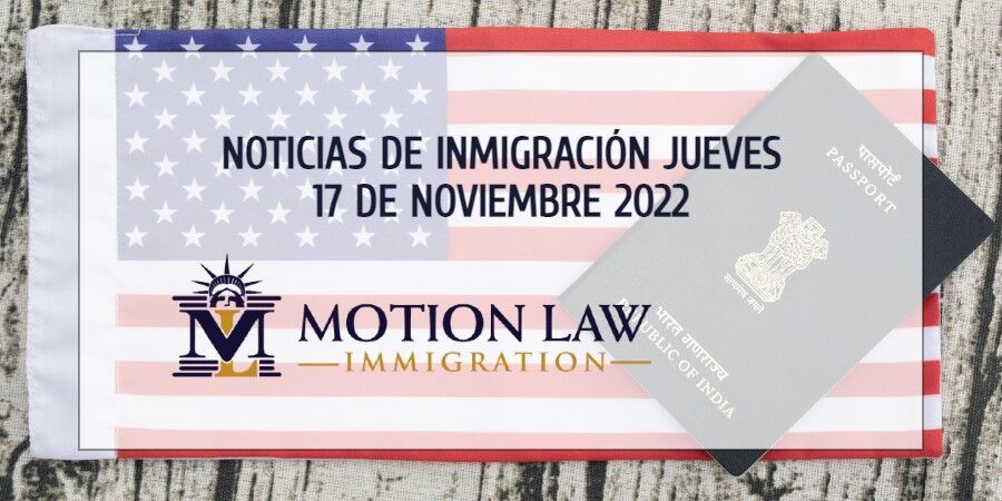 Últimas Noticias de Inmigración 11/17/22