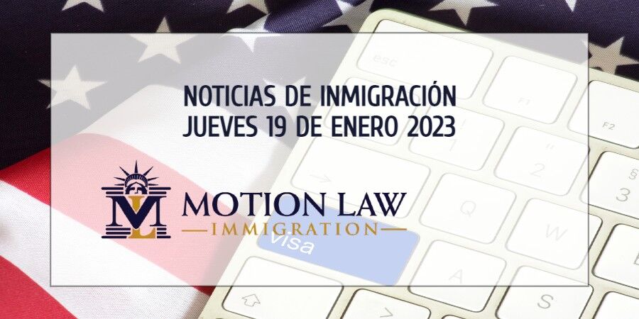 Últimas Noticias de Inmigración 01/19/23