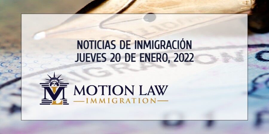 Últimas Noticias de Inmigración 01/20/22