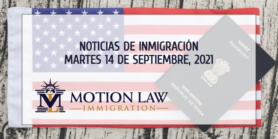 Últimas Noticias de Inmigración 09/14/21