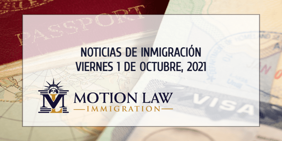 Resumen de Noticias de Inmigración del 1 de Octubre del 2021