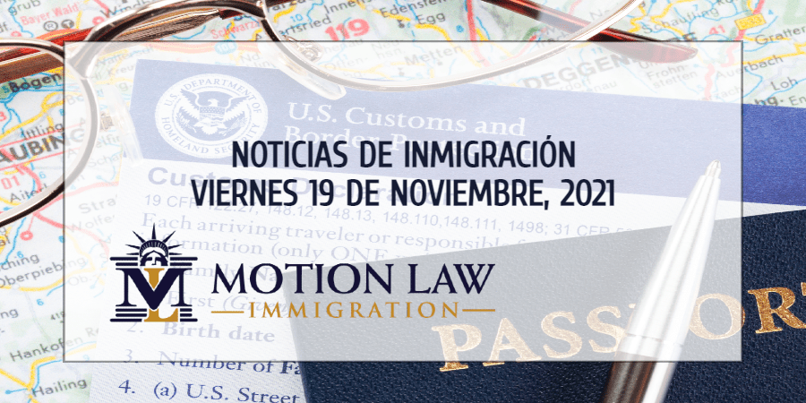 Últimas Noticias de Inmigración 11/19/21