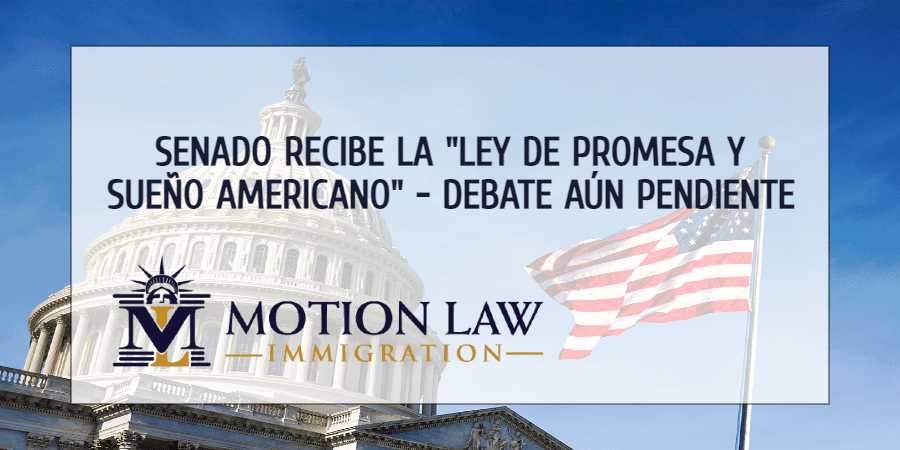 “Ley de Promesa y Sueño Americano” entra al Senado