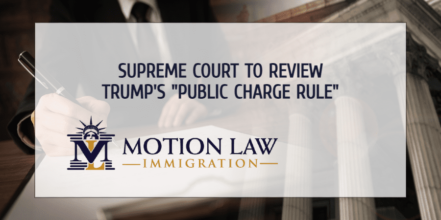 The Supreme Court to decide the future of Trump's “Public Charge Rule”