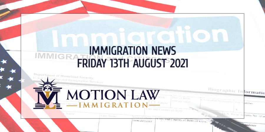 Your Immigration News Recap 13th August 2021