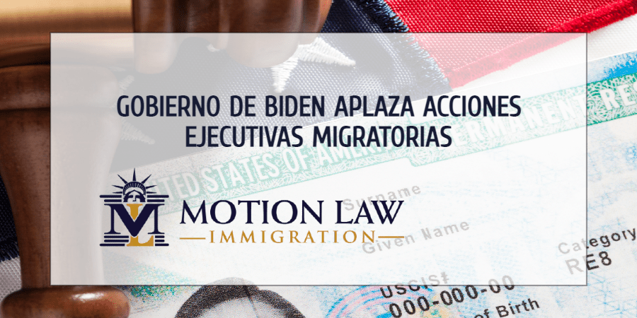 Gobierno de Biden retrasó acciones ejecutivas sobre el sector de la inmigración