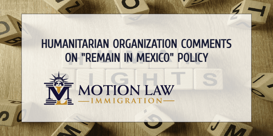 HRF comments on the "Remain in Mexico" policy