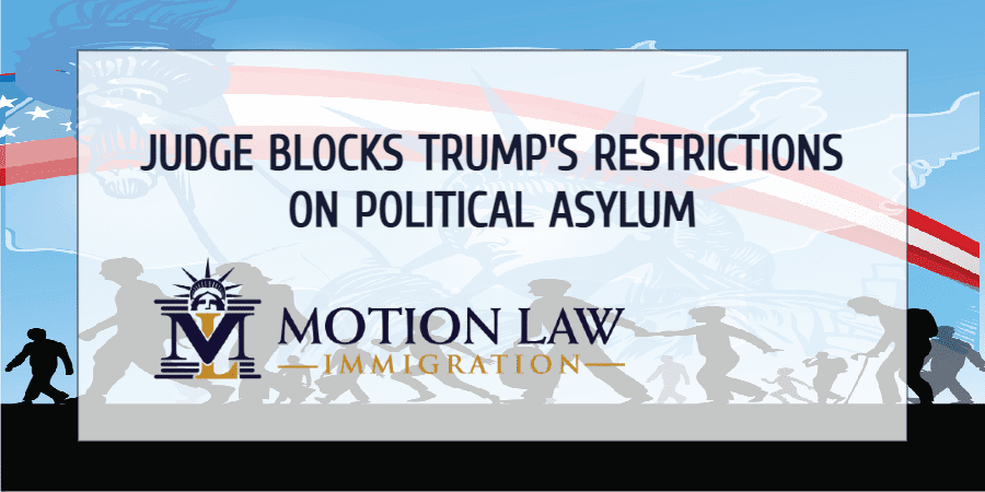 Federal judge blocks the Trump administration's Final Rule on the political asylum process