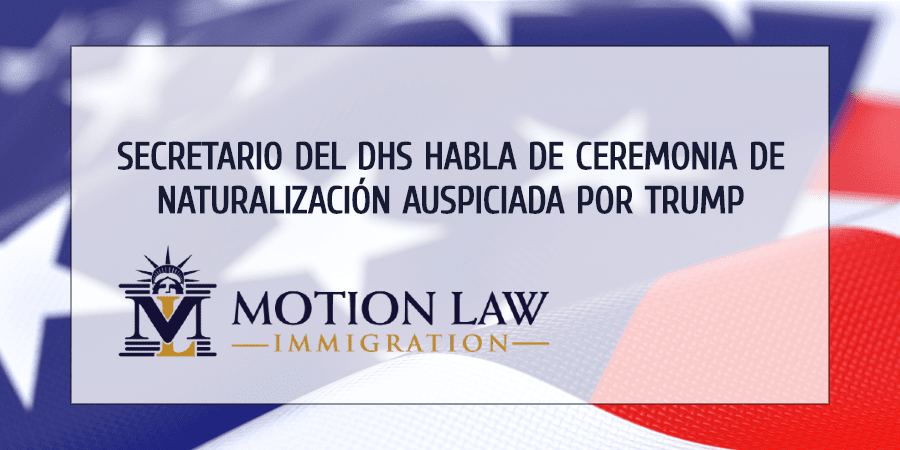 DHS defiende y alaga presencia de Trump en ceremonia de naturalización