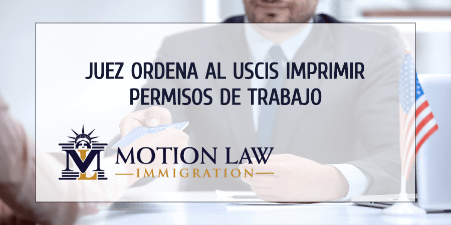 El USCIS debe imprimir permisos de trabajo en 7 días