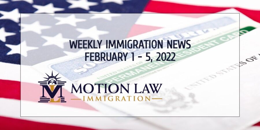 immigration news recap for the first week of February 2022