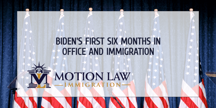 What has Biden done on immigration in his first six months?