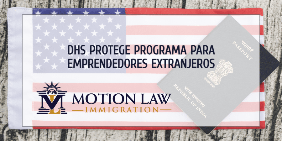 El DHS decide proteger programa para emprendedores extranjeros