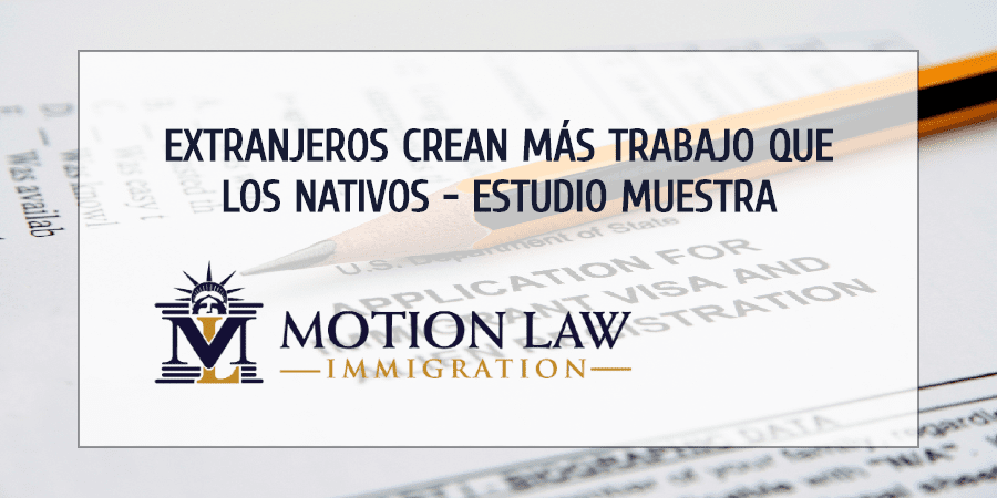 Trabajadores extranjeros crean más trabajos que la población norteamericana