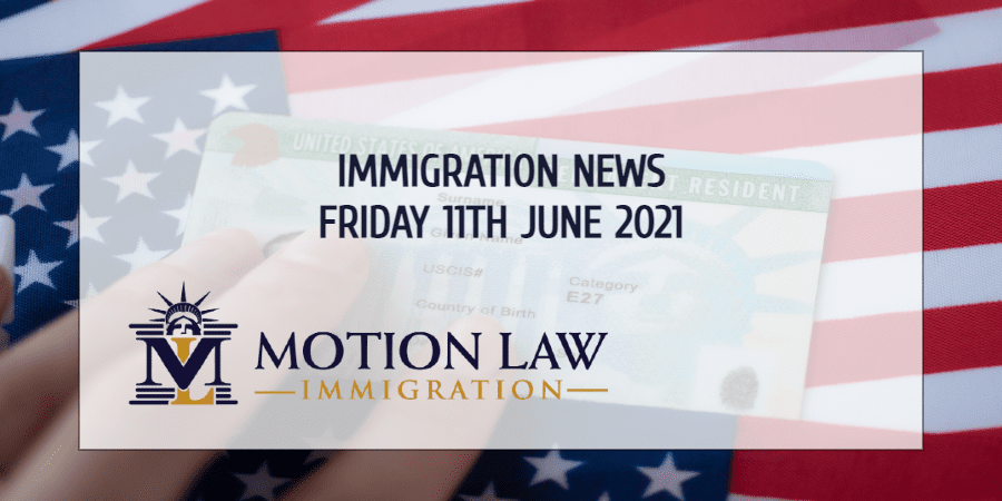 Your Summary of Immigration News in 11th June, 2021