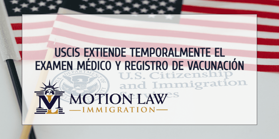 USCIS de Biden extiende validez de examen médico y registro de vacunación