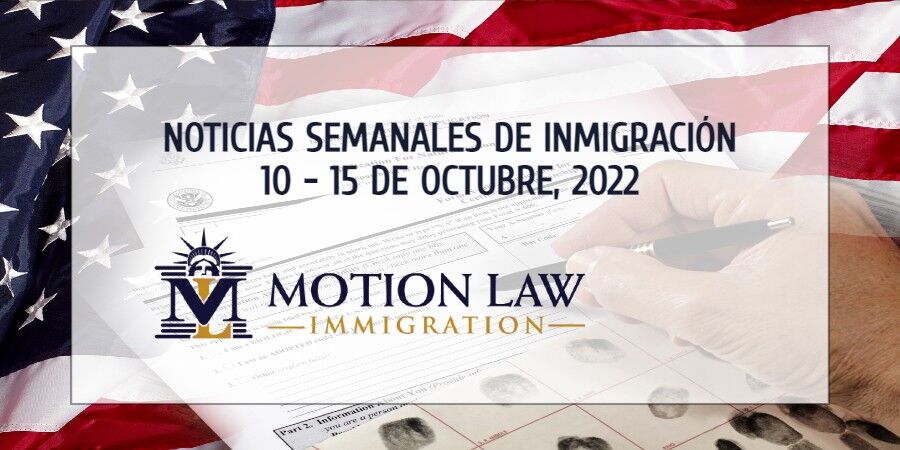 noticias de inmigración para la segunda semana de octubre del 2022