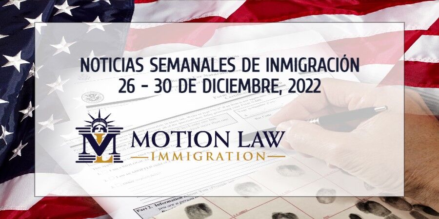 noticias de inmigración para la cuarta semana de Diciembre el 2022