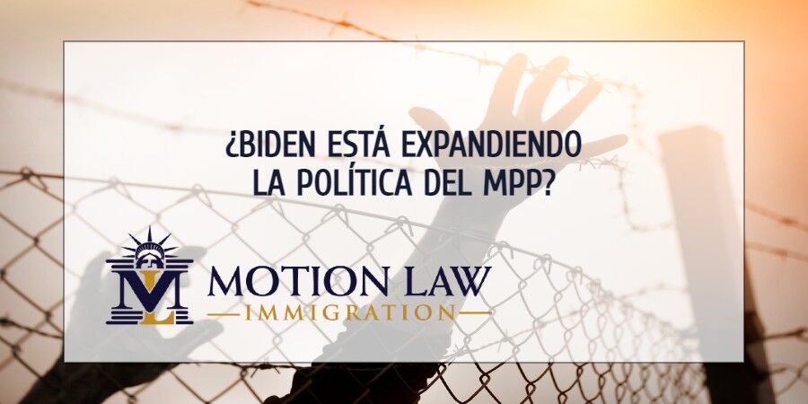 ¿La administración de Biden reimplementó y también expandió el MPP?