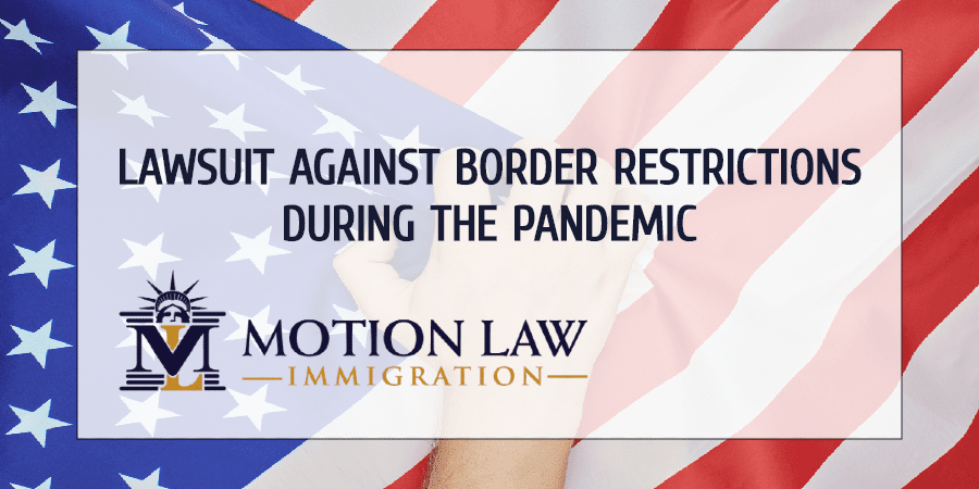 Activist file a lawsuit against border restrictions during pandemic