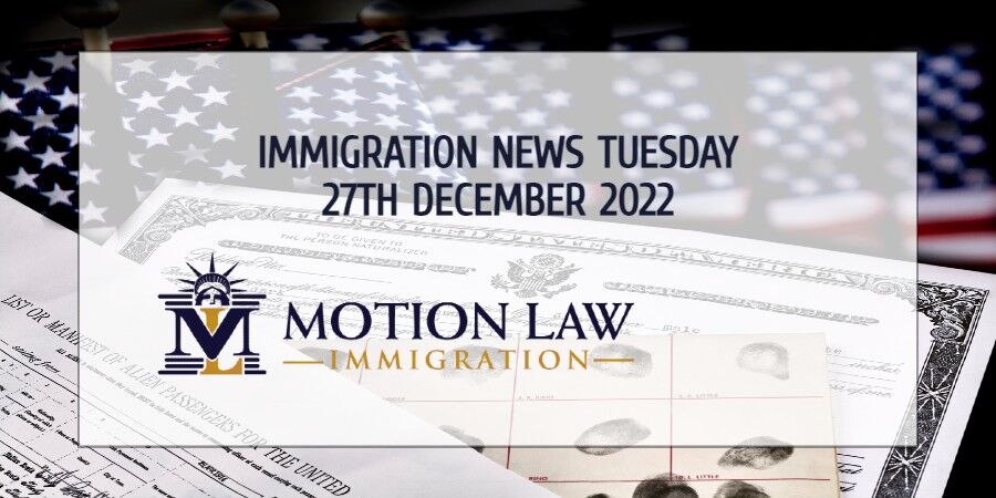 Your Summary of Immigration News in 27th December 2022