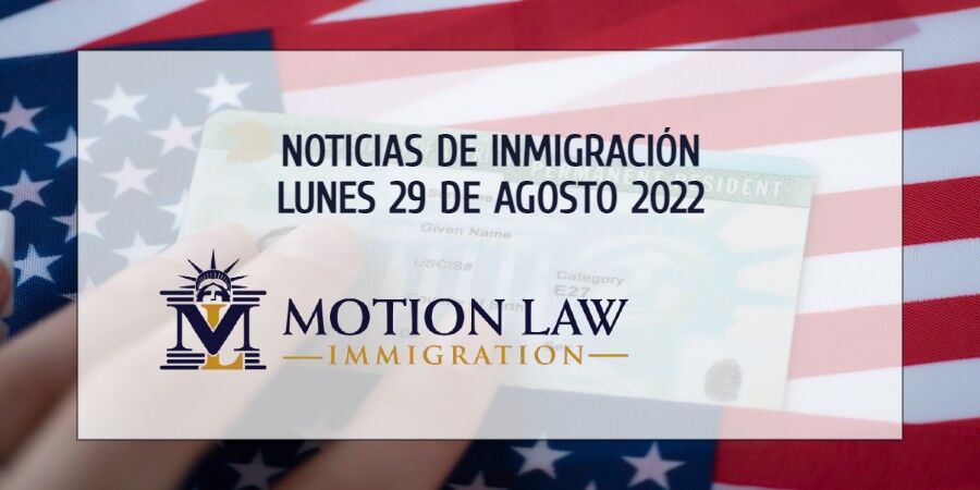 Últimas Noticias de Inmigración 08/29/22