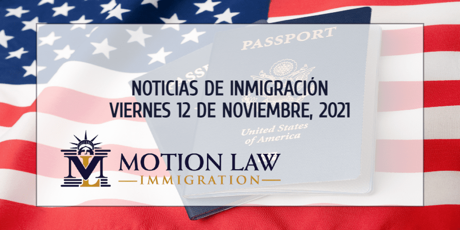 Su Resumen de Noticias de Inmigración del 12 de Noviembre del 2021