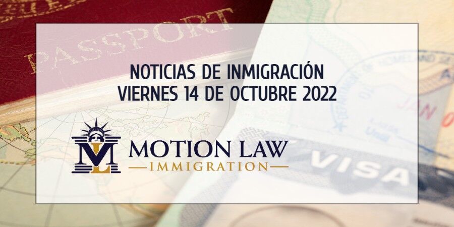 Resumen de Noticias de Inmigración del 14 de Octubre del 2022