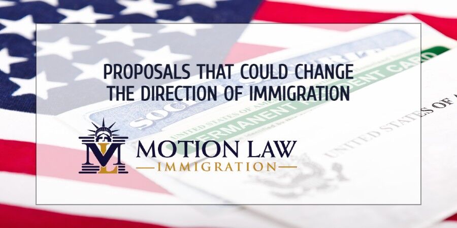 Proposals that could change the immigration landscape