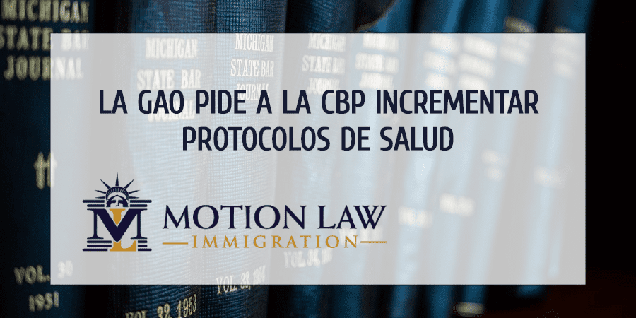 GAO tilda de "alarmantes" los protocolos de salud de la CBP