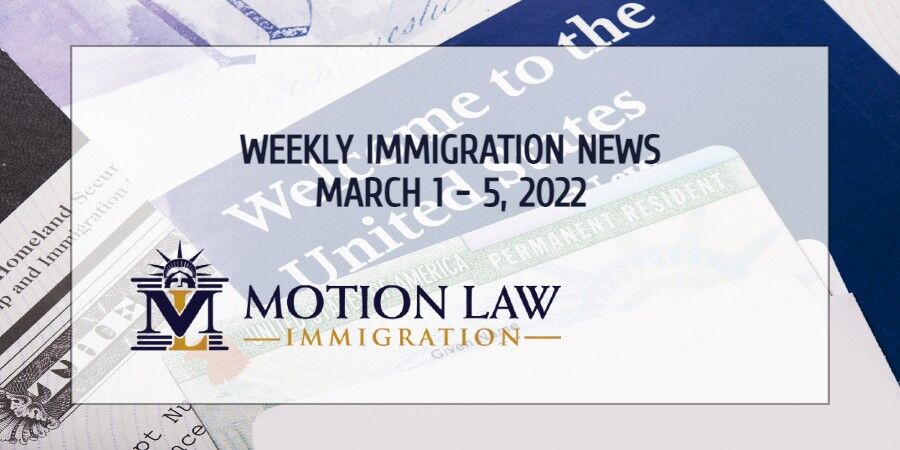 immigration news recap for the first week of March 2022